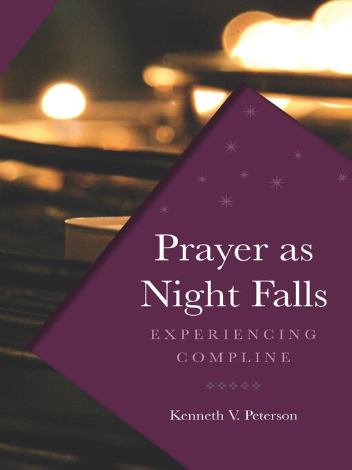 Title details for Prayer as Night Falls by Kenneth V. Peterson - Available